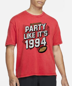 San Francisco Party Like It’s 1994 T-Shirts