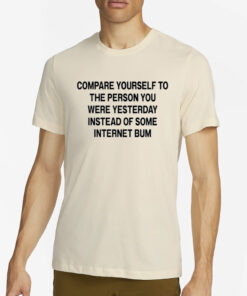 Scottie Barnes Compare Yourself To The Person You Were Yesterday Instead Of Some Internet Bum T-Shirt4