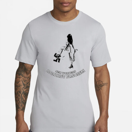 Sex Workers Against Fascism T-Shirt