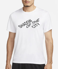 Shadow Of The City T-Shirts