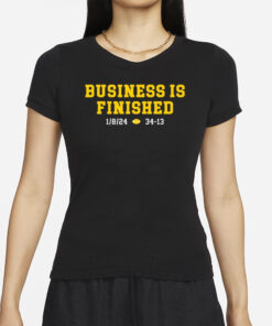 Shirt Michigan Business Is Finished 1 8 24 34 -13 T-Shirts