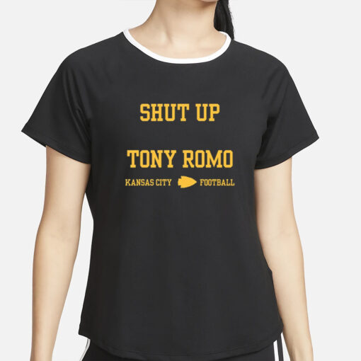 Shut Up Tony Romo Kansas City Football T-Shirt4