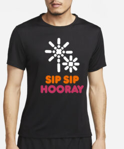 Sip Sip Hooray Dunkin'​ T-Shirt4