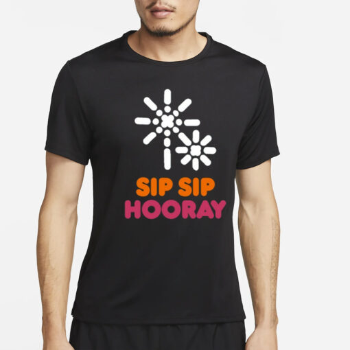 Sip Sip Hooray Dunkin'​ T-Shirt4