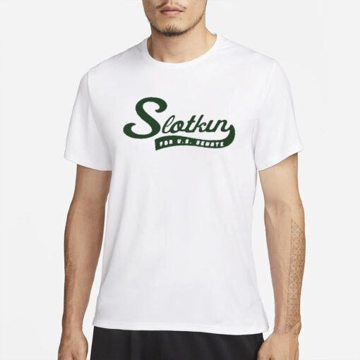 Slotkin For Us Senate T-Shirts