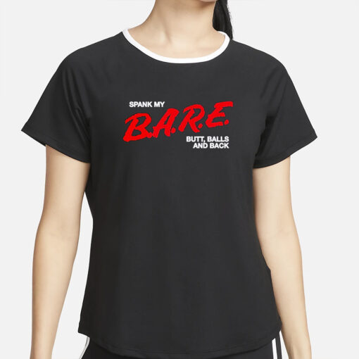 Spank My Bare Butt Balls And Back T-Shirt2