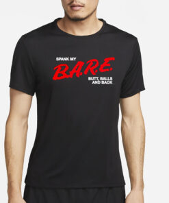 Spank My Bare Butt Balls And Back T-Shirt4