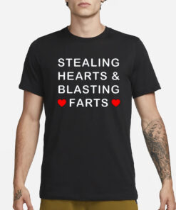 Stealing Hearts And Blasting Farts T-Shirt3