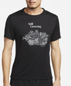 Still Growing Okay To Rest T-Shirt2