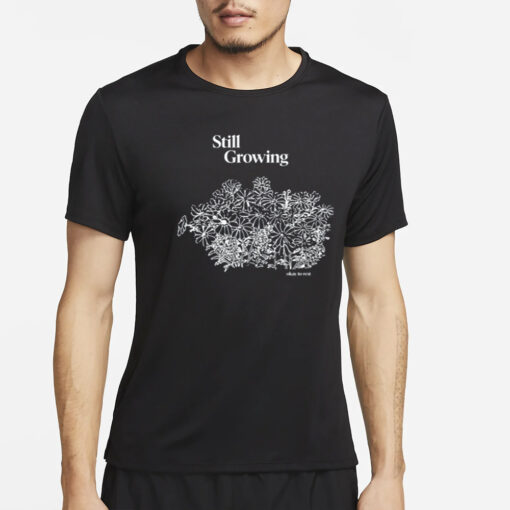 Still Growing Okay To Rest T-Shirt2