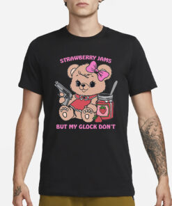 Strawberry Jams But My Glock Doesn’t T-Shirt1