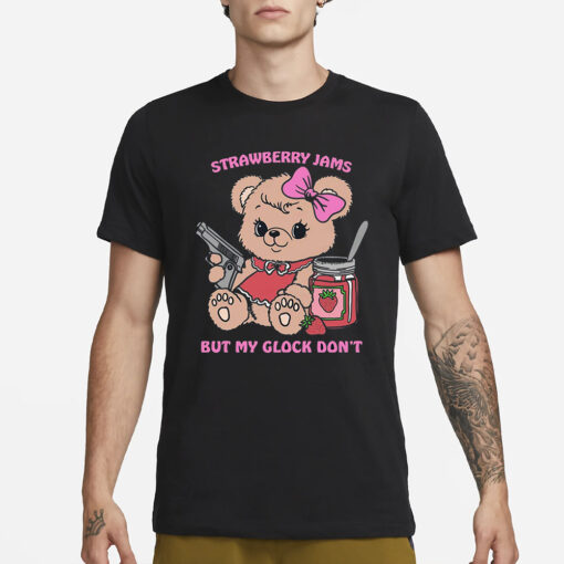 Strawberry Jams But My Glock Doesn’t T-Shirt1