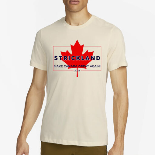 Strickland Make Canada Great Again 2024 Sean Strickland T-Shirt4