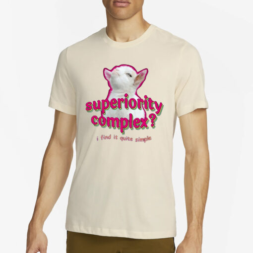 Superiority Complex I Find It Quite Simple Baby Goat Meme T-Shirt2