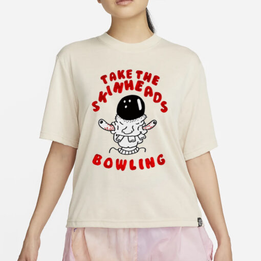 Take The Skinheads Bowling T-Shirt2