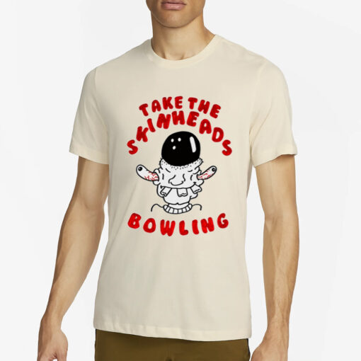 Take The Skinheads Bowling T-Shirt4