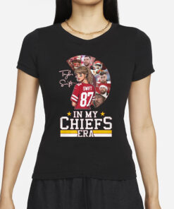 Taylor In My Chiefs Era T-Shirts