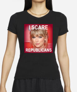 Taylor Swift I Scare Republicans T-Shirt