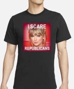 Taylor Swift I Scare Republicans T-Shirts