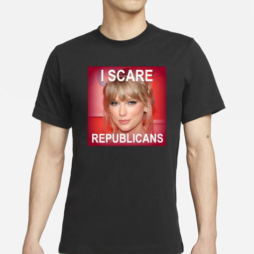 Taylor Swift I Scare Republicans T-Shirts