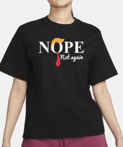 Taylor Swift Nope Not Again Shirt1