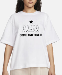 Ted Cruz Come And Take It Texas Border Razor Wire T-Shirt4