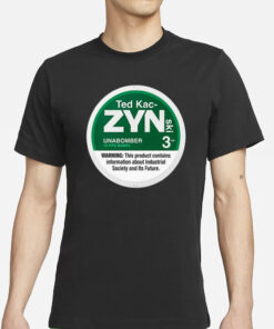 Ted Kac-Zynski T-Shirt