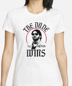 The Dude Wins T-Shirt