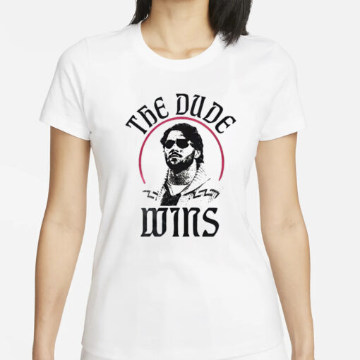 The Dude Wins T-Shirt