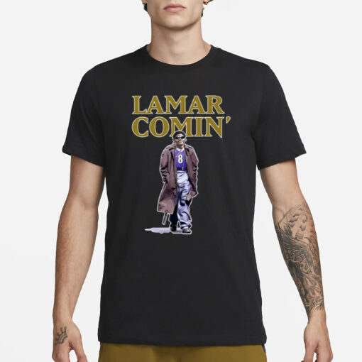 The Hottest Lamar Lamar Comin' T-Shirt3