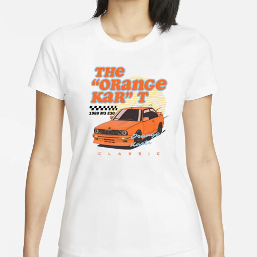 The Orange Kar'' T 1988 M3 E30 Classic T-Shirts