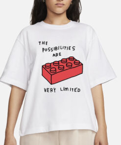 The Possibilities Are Very Limited T-Shirts