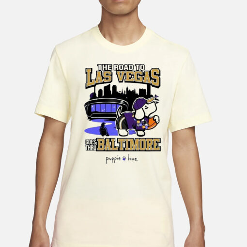 The Road To Las Vegas Goes Thru Baltimore Puppie Love T-Shirt1