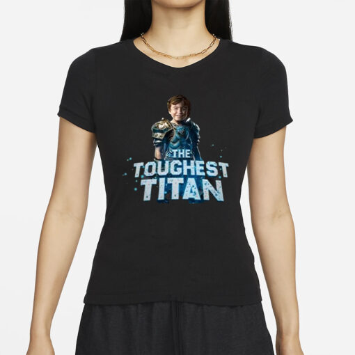 The Toughest Titan T-Shirt