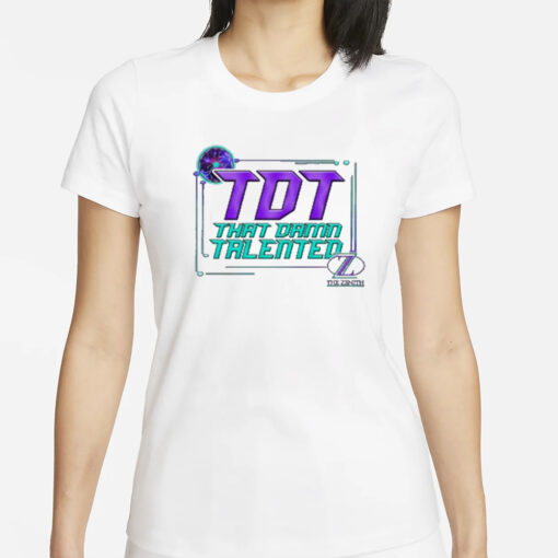 The Zenith TDT That Damn Talented T-Shirt