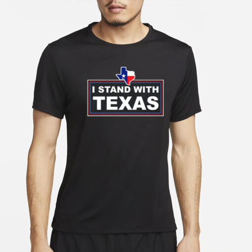 Thebestpoliticalshirts I Stand With Texas T-Shirt4