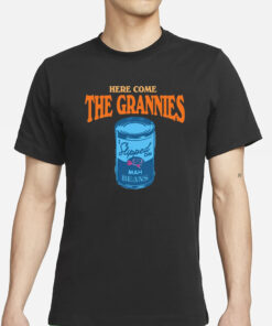 Thelostbros Here Come The Grannies Mah Beans T-Shirt