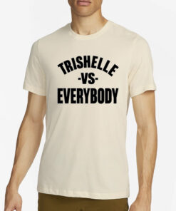 Trishelle Vs Everybody T-Shirt2