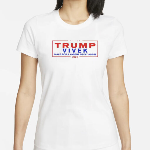 Trump Vivek Make Bob and Vagene Great Again 2024 Shirts