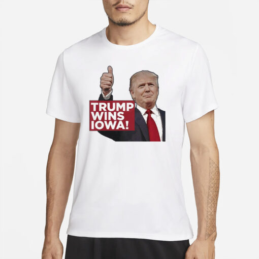 Trump Wins Iowa Trump 2024 Us Presidential Election T-Shirts