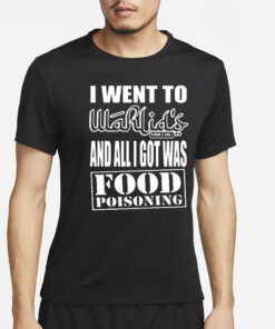 Wahlid Mohammad I Went To Wahlid’s And All I Got Was Food Poisoning T-Shirt2