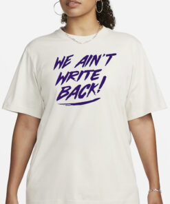 We Aint Write Back Washington Huskies T-Shirt1