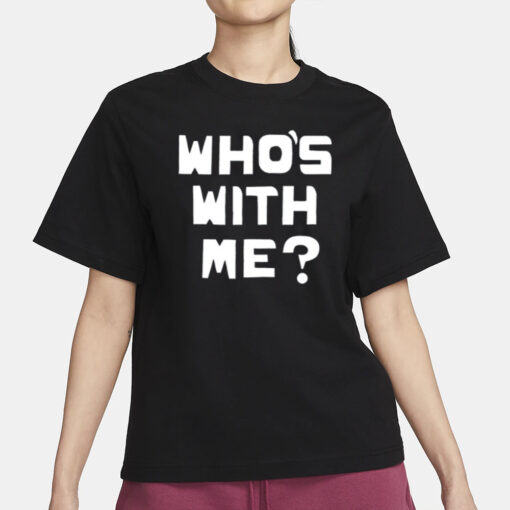 Who's With Me W. Kamau Bell T-Shirt1