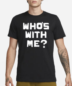 Who's With Me W. Kamau Bell T-Shirt3