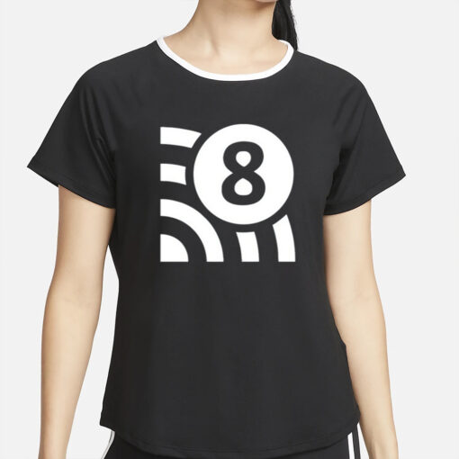 Wi-Fi 8 Is Coming T-Shirt2