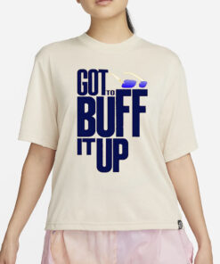 Will Johnson Got To Buff It Up Glasses T-Shirt2