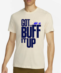 Will Johnson Got To Buff It Up Glasses T-Shirt4