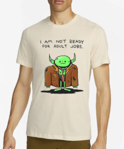 Wizard Of Barge I Am Not Ready For Adult Jobs T-Shirt2