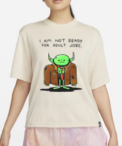 Wizard Of Barge I Am Not Ready For Adult Jobs T-Shirt4