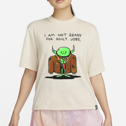 Wizard Of Barge I Am Not Ready For Adult Jobs T-Shirt4